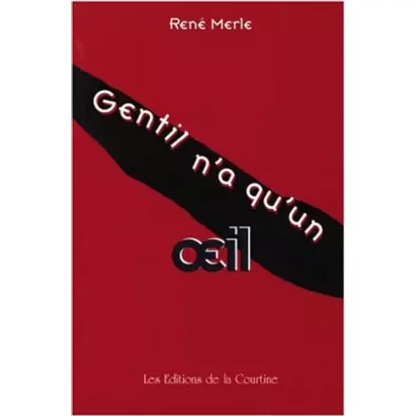Gentil N'a Qu'un Oeil - René Merle-image