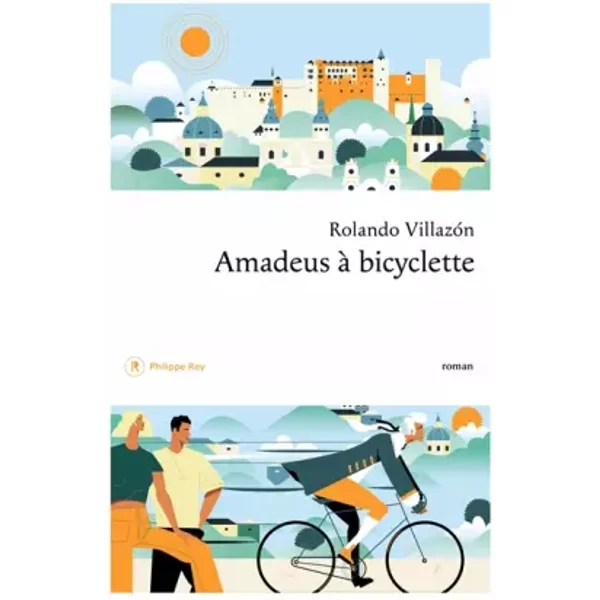 Amadeus à Bicyclette - Rolando Villazon, Jean-Marie Saint-Lu-image