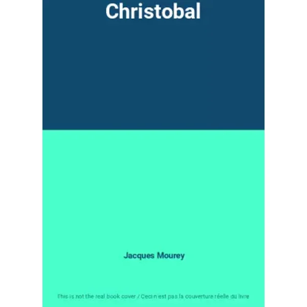 Christobal - Jacques Mourey