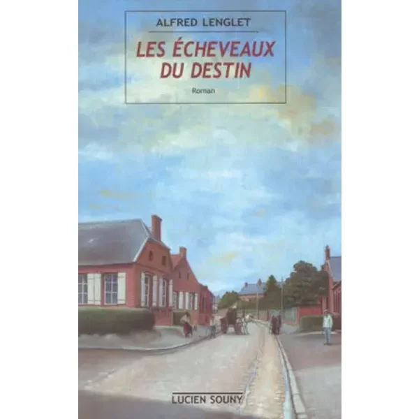Les éCheveaux Du Destin - Alfred Lenglet-image