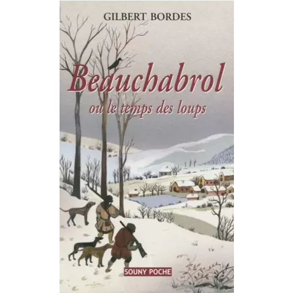 Beauchabrol Ou Le Temps Des Loups - Gilbert Bordes-image