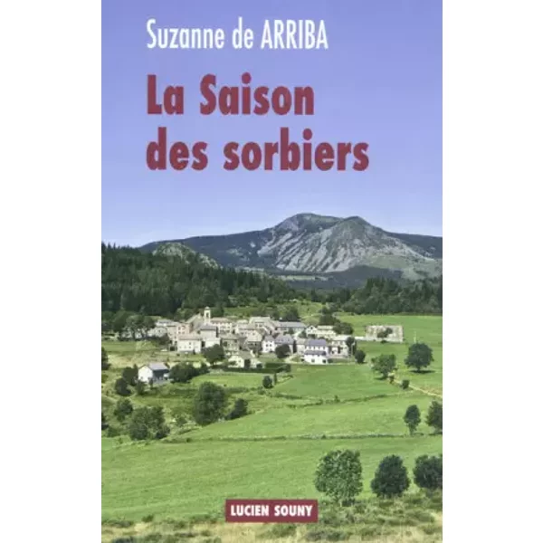 La Saison Des Sorbiers - Suzanne De Arriba-image