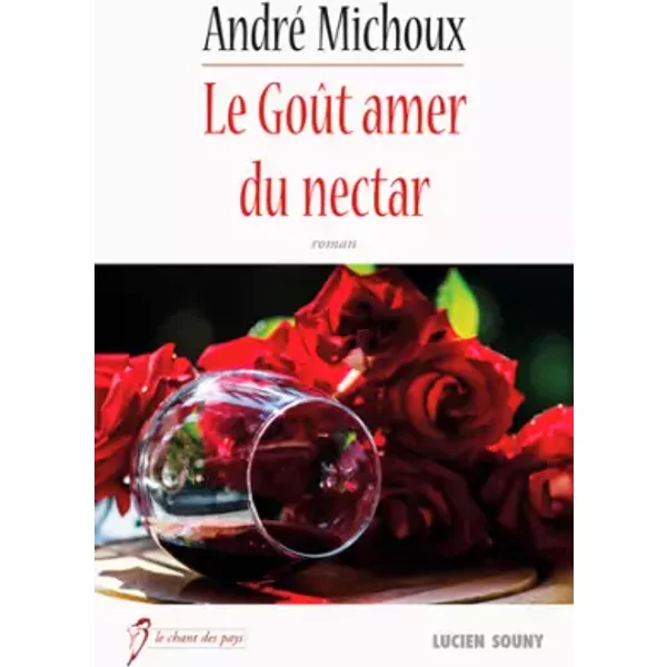 Le GoûT Amer Du Nectar - André Michoux-image