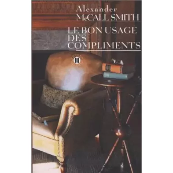 Le Bon Usage Des Compliments - Alexander Mccall Smith Et Martine Skopan-image