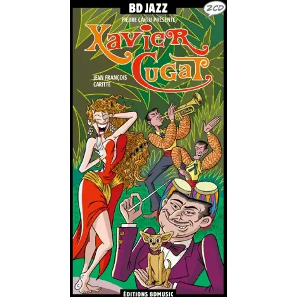 Xavier Cugat - Pierre Carlu, Jean-François Caritte