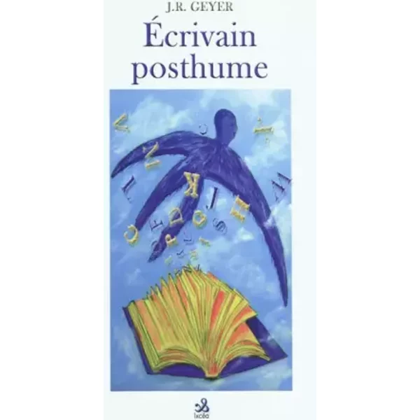 Ecrivain posthume - Jean-Roger Geyer