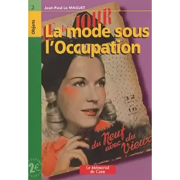 La mode sous l'Occupation - Jean-Paul Le Maguet