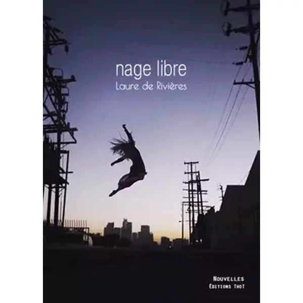Nage libre - Laure de Rivières