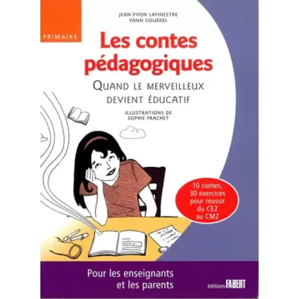 Les Contes pédagogiques. Quand le merveilleux devient éducatif - Jean-Yvon Lafinestre, Yann Couedel