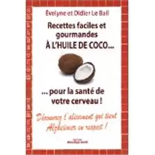Recettes Faciles Et Gourmandes à L'huile De Coco - Didier LE Bail-image