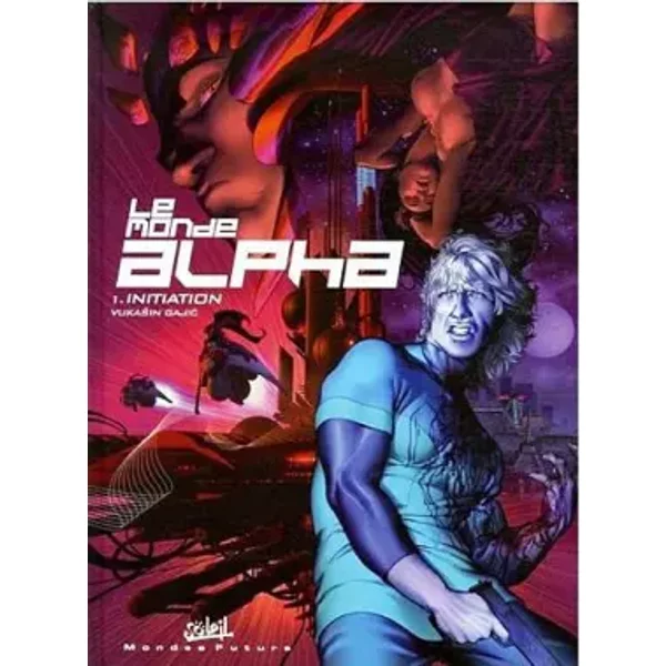 Le Monde Alpha *Tome 1*: Initiation - Aleksa Gajic-image