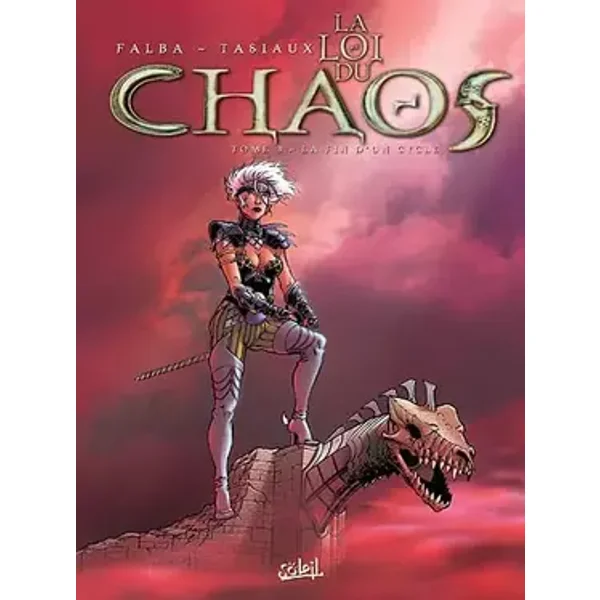 LA LOI DU CHAOS *Tome 3*: La Fin d'un cycle - TASIAUX-F+FALBA-B