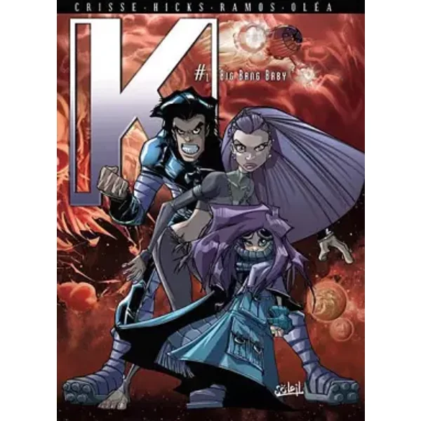 Kookaburra K, Tome 1 : Big Bang Baby - Didier Crisse, Hicks, Humberto Ramos, Leonardo Olea