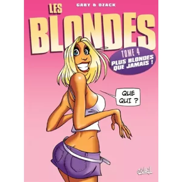 Les Blondes, Tome 4 : - Gaby, Dzack Et Yoann Guillo-image