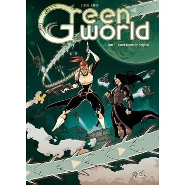 Greenworld, Tome 1 : Quand meurent les Cebyllins - Debois, Gabor