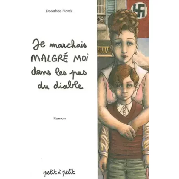Je Marchais Malgré Moi Dans Les Pas Du Diable - DorothéE Piatek-image