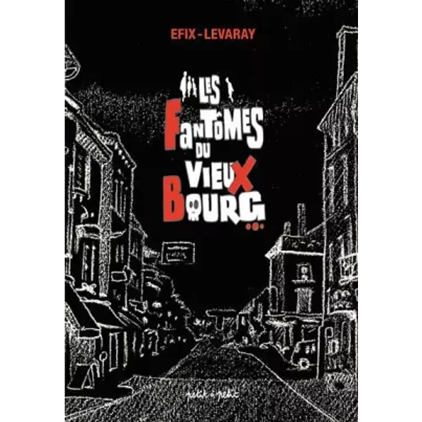 Les Fantômes du vieux bourg - Efix, Jean-pierre Levaray