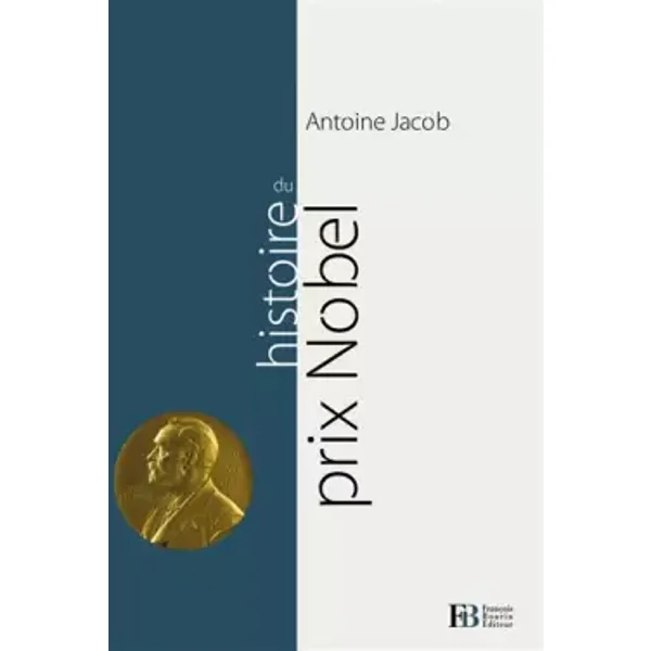Histoire du prix Nobel - Antoine Jacob