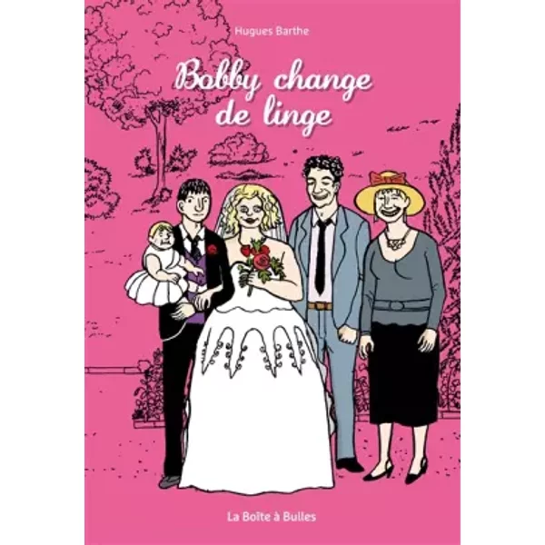 Bobby change de linge - Hugues BARTHE