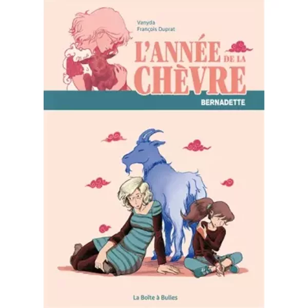 L'année de la chèvre: Bernadette - Vanyda, François Duprat