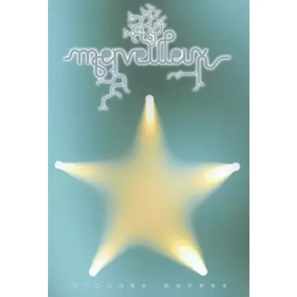 Merveilleux : Edition trilingue français, allemand, anglais - Patrick Absalon