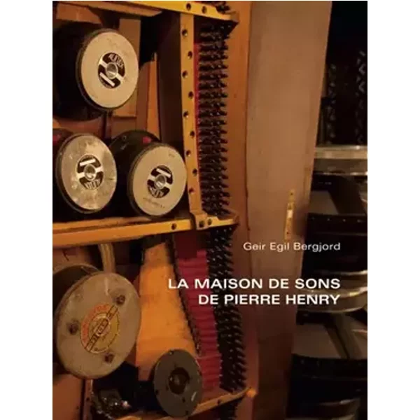 La maison de sons de Pierre Henry (1CD audio) - Geir Egil Bergjord, Pierre Henry, Guy Cherqui