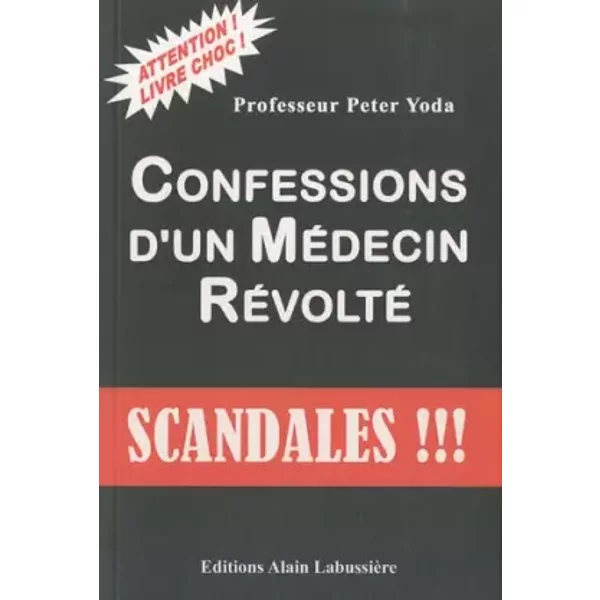 Confessions D'un MéDecin RéVolté - Peter Yoda-image
