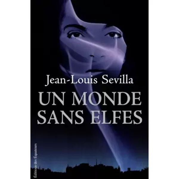 Un Monde Sans Elfes - Jean-Louis Sevilla-image