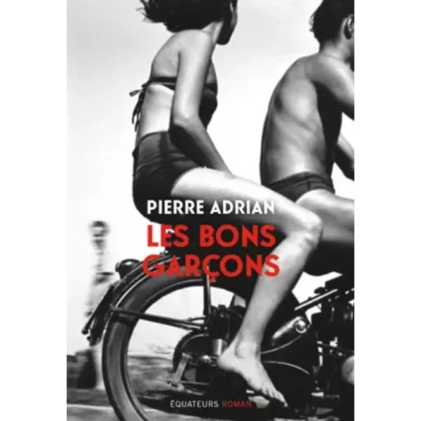 Les bons garçons - Pierre Adrian