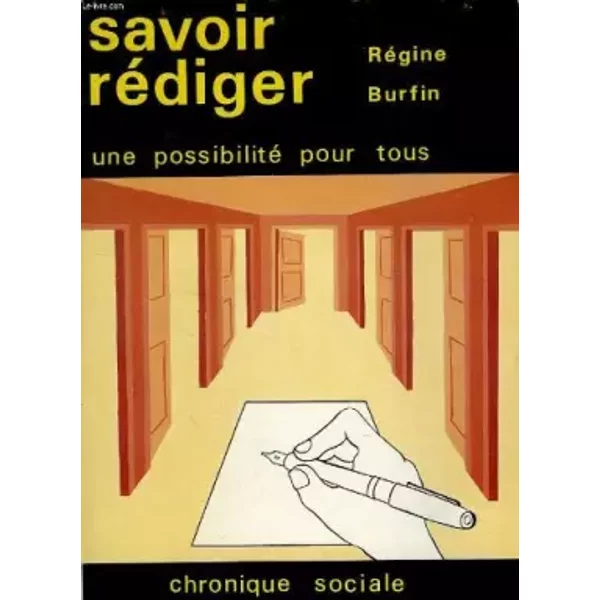 Savoir RéDiger : Une Possibilité Pour Tous - Burfin Regine-image