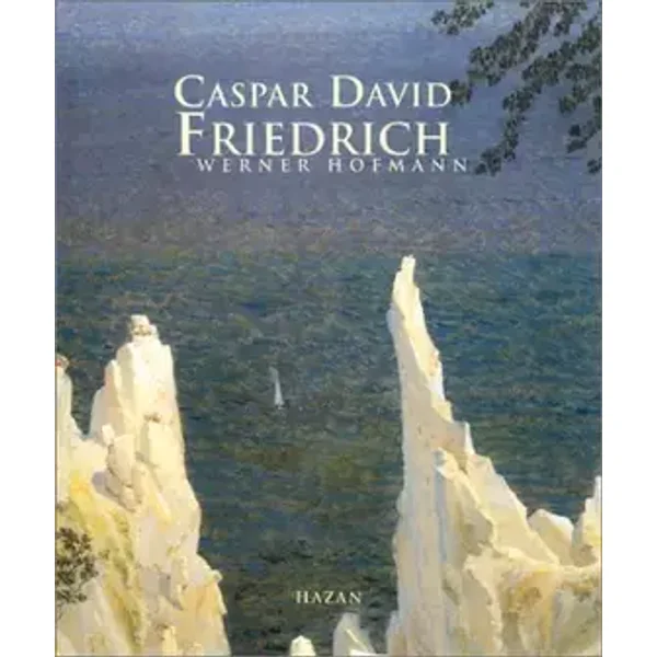 Caspar David Friedrich - Werner Hofmann