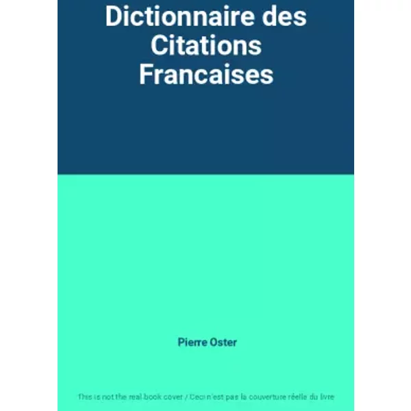 Dictionnaire Des Citations Francaises - Pierre Oster-image