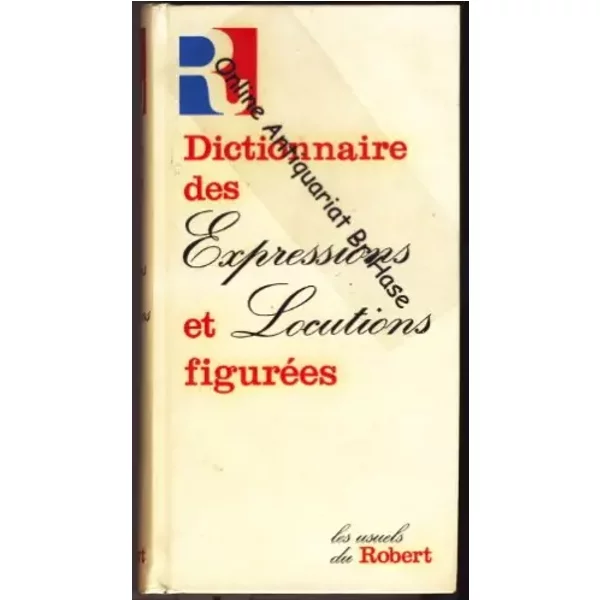 Dictionnaire Des Expressions Et Des Locutions Figurees - Chantreau (Sophie) Rey (Alain)-image