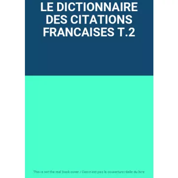 Le Dictionnaire Des Citations Francaises T.2-image