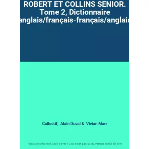 Robert Et Collins Senior. Tome 2, Dictionnaire Anglais/FrançAis-FrançAis/Anglais - Collectif, Alain Duval Et Vivian Marr-image