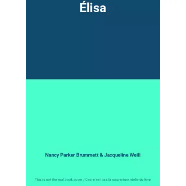 Élisa - Nancy Parker Brummett, Jacqueline Weill