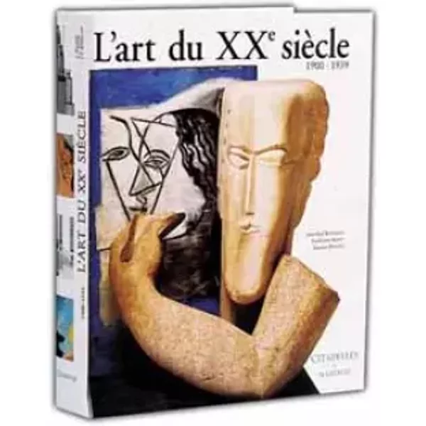 L'Art du XXe siècle, 1900-1939 - Jean-Paul Bouillon, Antoine Baudin, Paul-Louis Rinuy