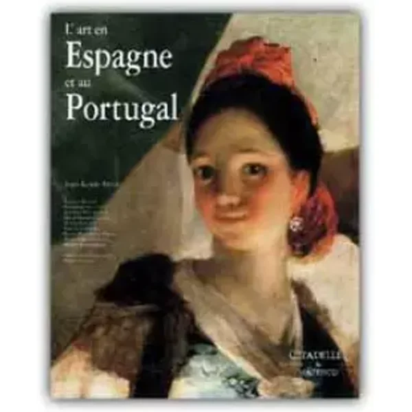 L'Art en Espagne et au Portugal - Georges Baudot, Dominique Clévenot, Jose Luis Diez Garcia, Clévenot Dominique, Patrick Le Roux, Collectif, Jean-Louis Augé