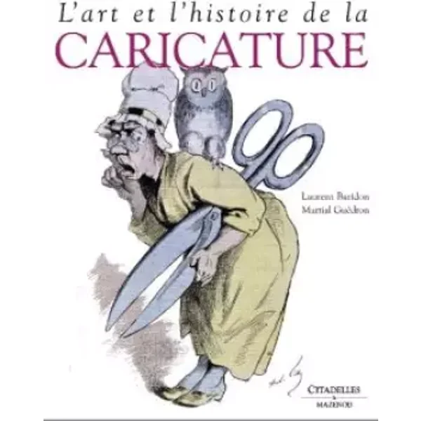 L'art et l'histoire de la caricature (NED) - BARIDON-L+GUEDRON-M