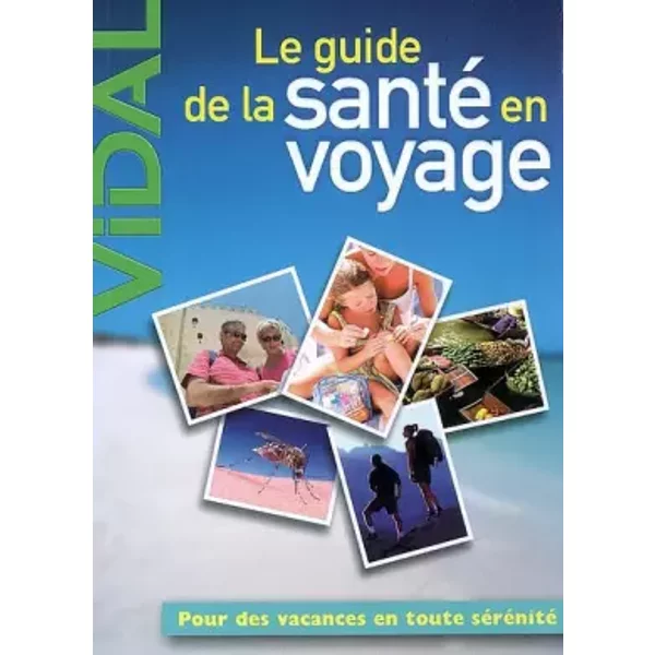 Le Guide De La Santé En Voyage - Olivier Bouchaud, Collectif-image