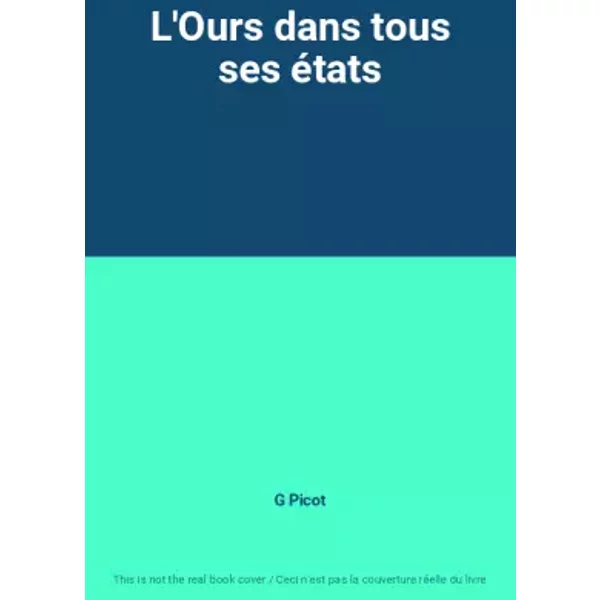 L'ours Dans Tous Ses éTats - G Picot-image