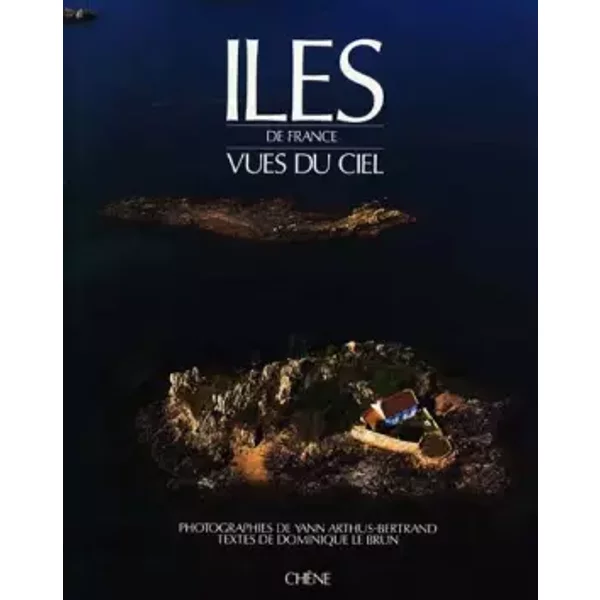 Les ÎLes De France Vues Du Ciel - Dominique Le Brun, Yann Arthus-Bertrand-image