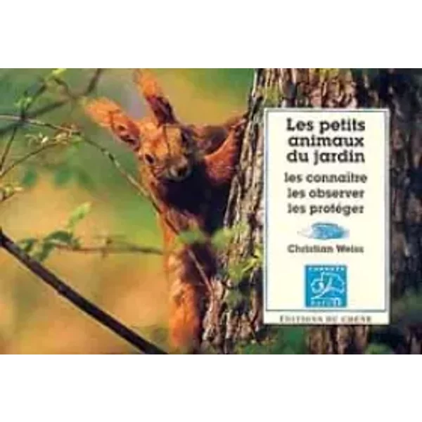 Les Petits Animaux Du Jardin. Les ConnaîTre, Les Observer, Les ProtéGer (Coll. Carnets Nature) - Christian Weiss-image