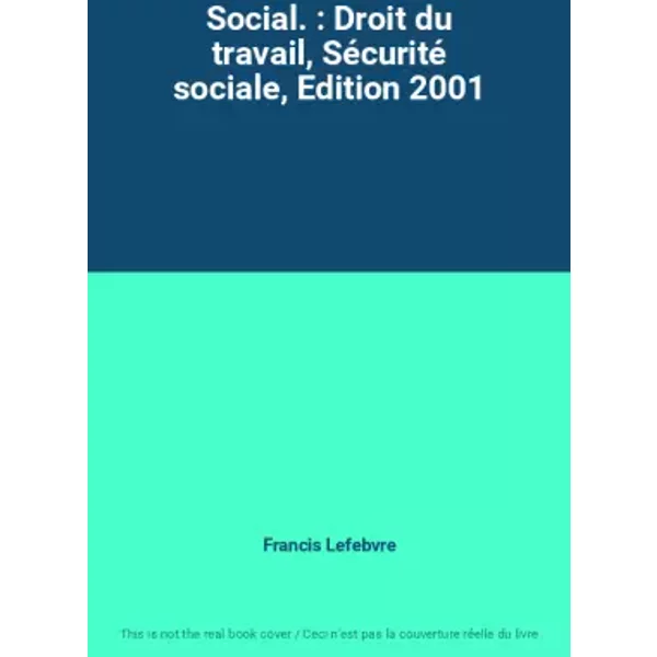 Social. : Droit Du Travail, SéCurité Sociale, Edition 2001 - Francis Lefebvre-image