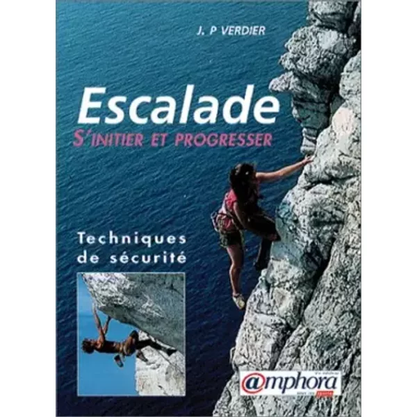 Escalade. S'initier Et Progresser - J.-P. Verdier, P. Verdier-image
