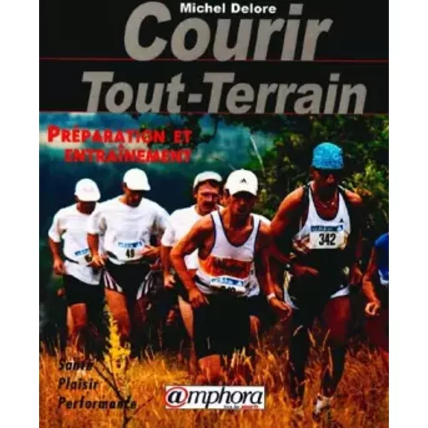 Courir Tout-Terrain. PréParation Et EntraîNement - Michel Delore-image