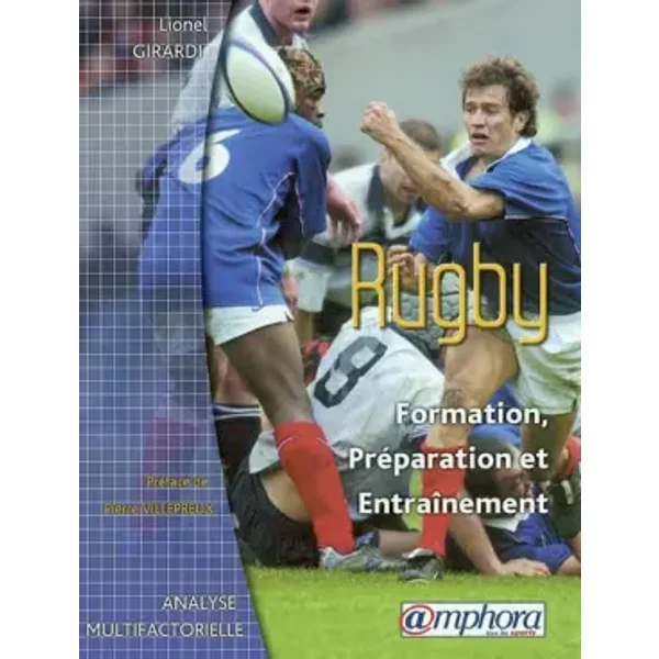 Rugby : Formation, préparation et entraînement - Lionel Girardi