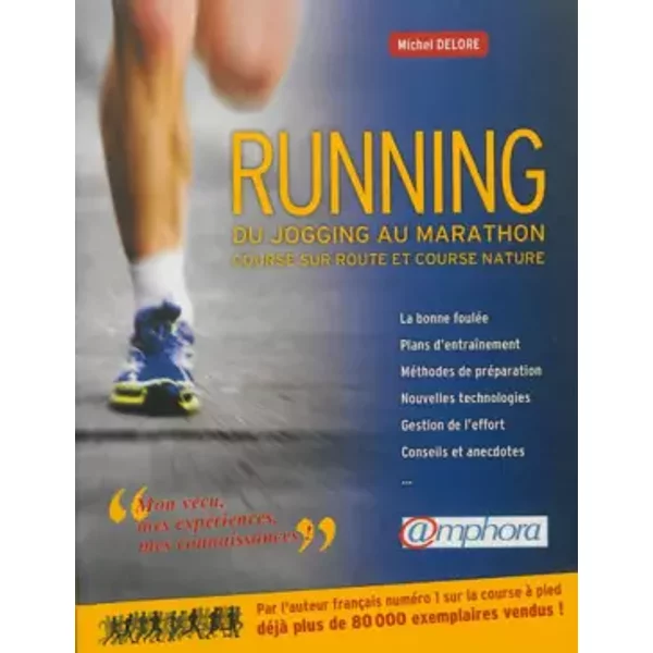 Running : Du Jogging Au Marathon - Course Sur Route Et Course Nature. - Michel Delore-image