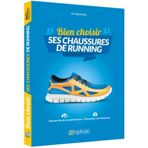 Bien Choisir Ses Chaussures De Running: Recherche De La Performance Et PréVention Des Blessures - Eric Beauval-image