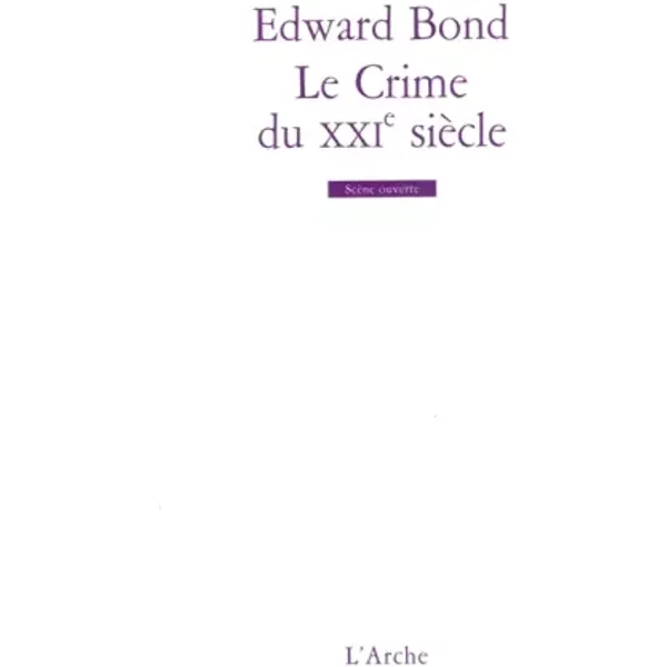 Le Crime du XXIe siècle - Edward Bond